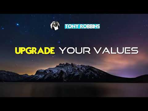 Tony Robbins 2018 - Upgrade Your Values