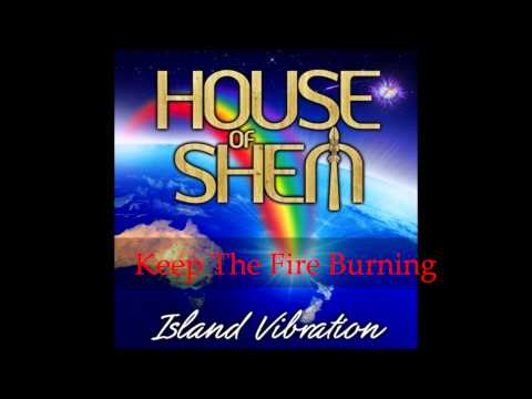 House of Shem-Keep The Fire Burning