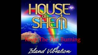 House of Shem-Keep The Fire Burning