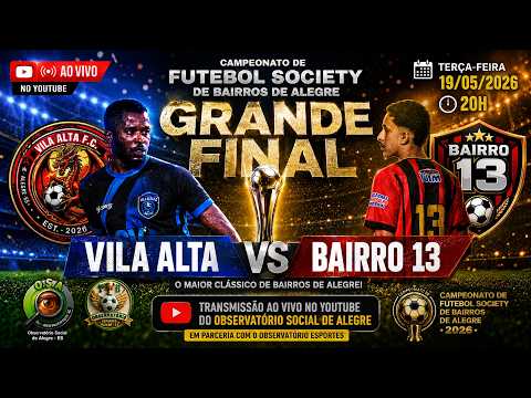 Vila Alta x Bairro 13 - Final do Campeonato Municipal de Futebol Society de Bairros de Alegre/ES