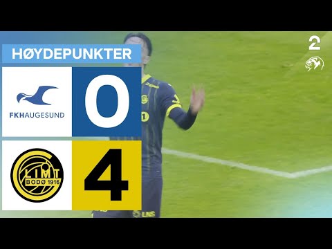 Haugesund 0 - 4 Bodø/Glimt - Høydepunkter