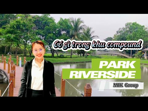 Có gì trong khu composto Park Riverside - MIKgroup