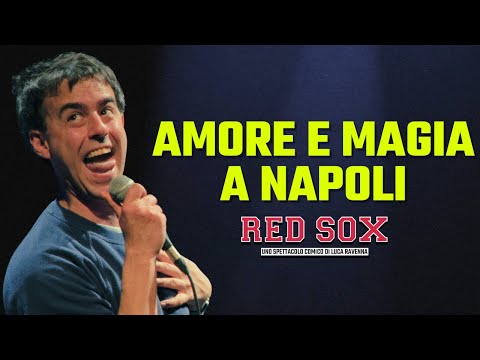 LUCA RAVENNA - AMORE E MAGIA A NAPOLI | RED SOX 2025