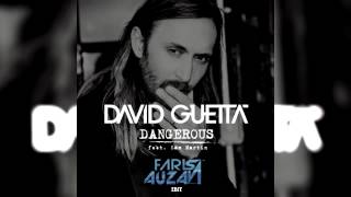 David Guetta ft. Sam Martin - Dangerous (David Guetta Banging Remix/Faris Auzan Edit)