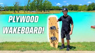 RIDING A PLYWOOD WAKEBOARD!