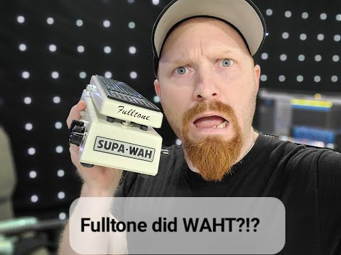 Fulltone Supa Wah Pedal Review