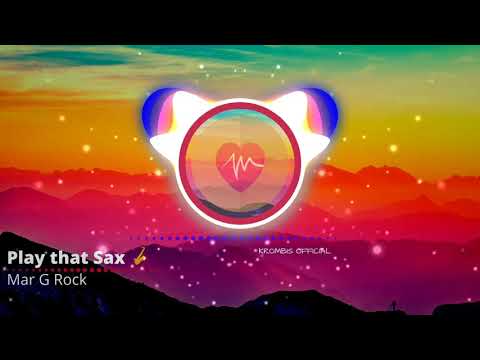 Mar G Rock - Play that Sax