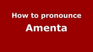How to pronounce Amenta