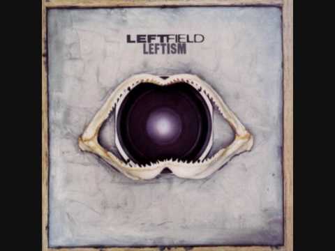 Leftfield - Open Up