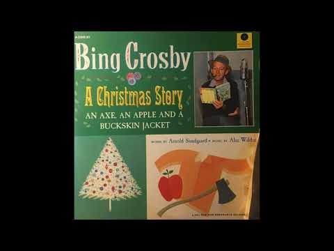 A Christmas Story – An Axe, an Apple and a Buckskin Jacket (Bing Crosby, Album 1957), PART 1