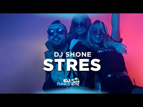 DJ SHONE - STRES (OFFICIAL VIDEO)