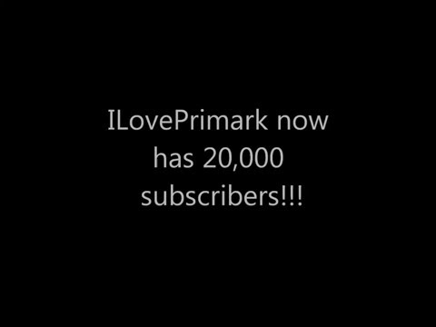 Primark Giveaway - 20,000 subscriber Celebration!!!  - CLOSED