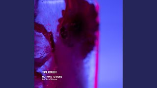 Nothing To Lose (feat. Circa Waves)