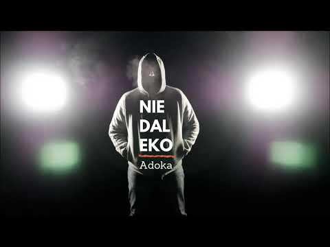 Adoka - Niedaleko (Prod. 27Corazones Beats)