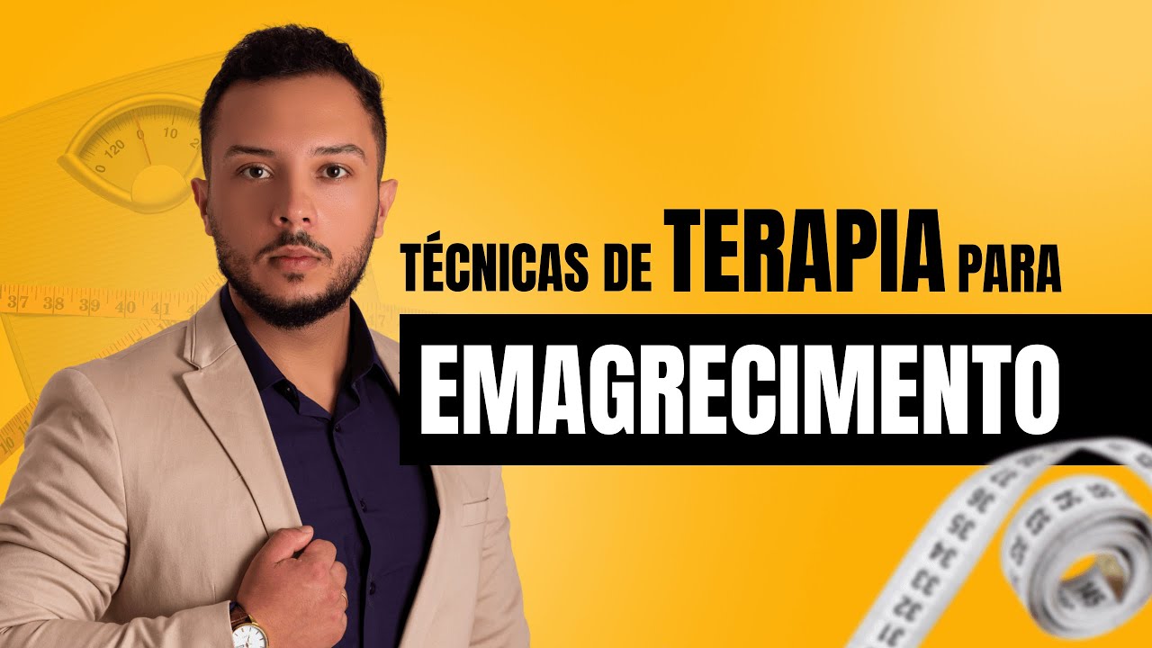 Técnicas de Terapia Para Emagrecimento