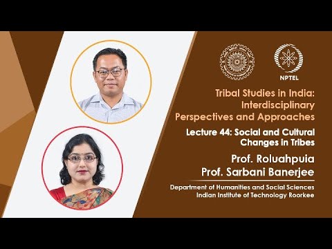 Lecture 55 Case Studies on Tribal Social and Environmental Movements