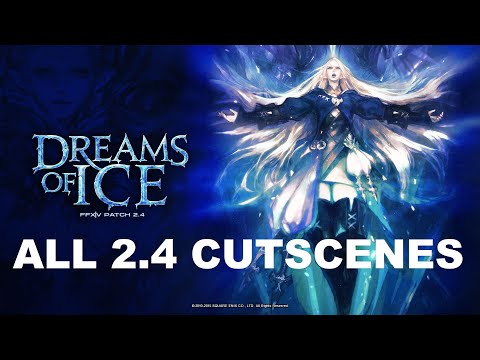 Final Fantasy XIV  | PATCH 2.4 DREAMS OF ICE |  ALL MSQ CUTSCENES I CANON WARRIOR OF LIGHT