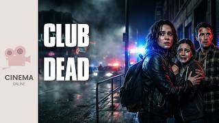 🎬 Club Dead 🛋️ | FULL MOVIE DUBBED AND FREE | MOVIES TO RELAX 🍿