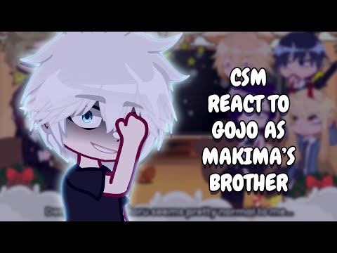 Chainsaw Man React To Satoru Gojo As Makima's Brother || Gacha React