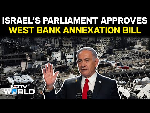 Gaza News | What Does Israel Parliament's Approval Of West Bank Annexation Bill Mean?