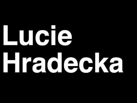 How to Pronounce Lucie Hradecka Czech Silver Medal Women's Tennis Doubles London 2012 Olympics Video
