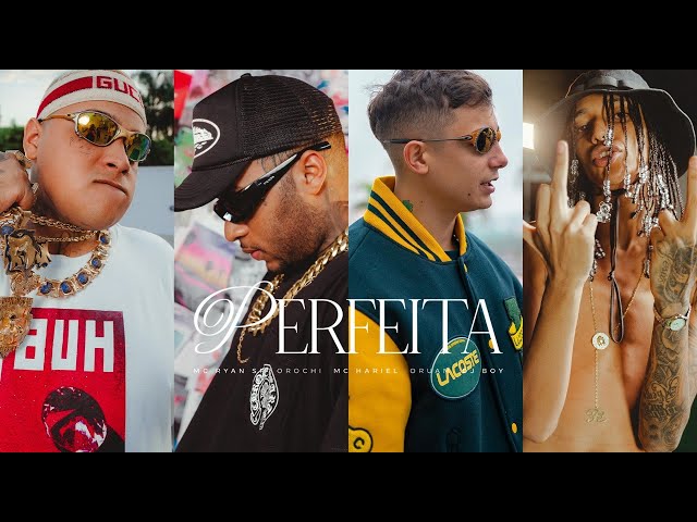Download Perfeita – MC Ryan SP, Orochi, Mc Hariel, DJ Boy, Oruam Mp3