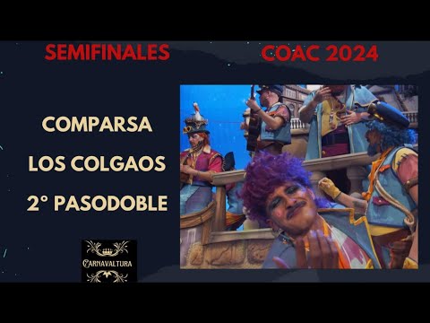 2º PASODOBLE - LA ILUSION - COMPARSA LOS COLGAOS SEMIFINALES (CON LETRA) COAC 2024