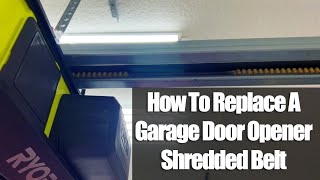How to Replace a Garage Door Opener Belt - No Tech Needed! (Step-by-Step DIY Guide) Ryobi GDO