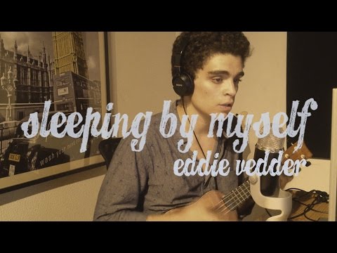 Sleeping By Myself by Eddie Vedder (Cover) video thumbnail