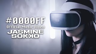 Jasmine Sokko - #0000FF (Official Music Video)
