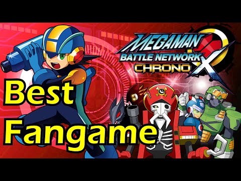 Megaman Battle Network Chrono X: The Best Fangame You've (N)Ever Played