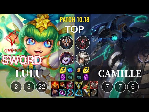 GRF Sword Lulu vs Camille Top - KR Patch 10.18