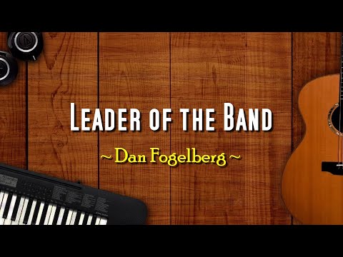 Leader Of The Band- KARAOKE VERSION - as popularized by Dan Fogelberg