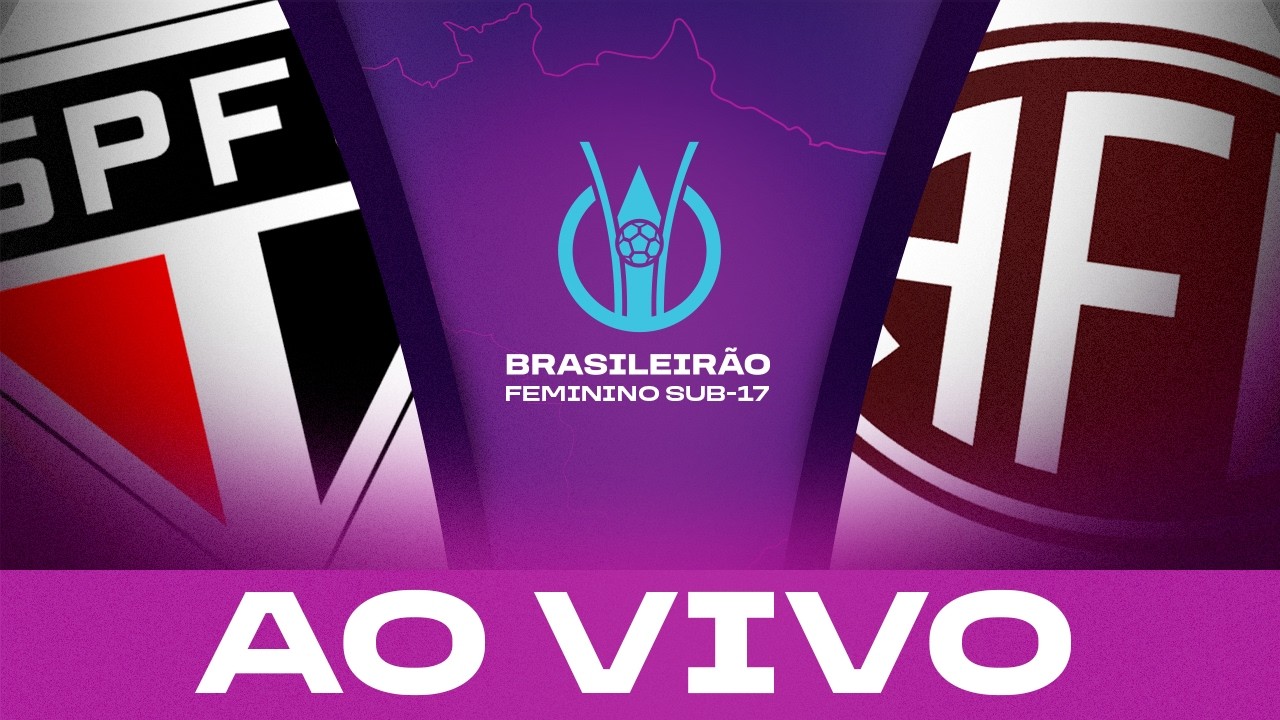 JOGO COMPLETO: SÃO PAULO x FERROVIÁRIA | BRASILEIRÃO FEMININO SUB-17