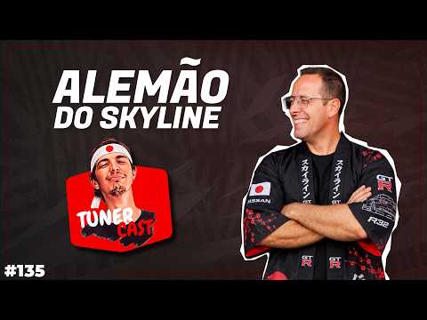 TunerCast #135 - Alemão do Skyline (@ALEMAODACARAVANN )