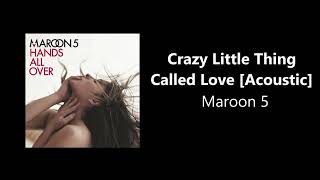 Maroon 5 - Crazy Little Thing Called Love [Acoustic] (CD Quality)