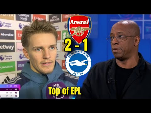 Arsenal 2–1 Brighton: Gunners BACK on Top of the EPL! 😱 Odegaard & Ian Wright React