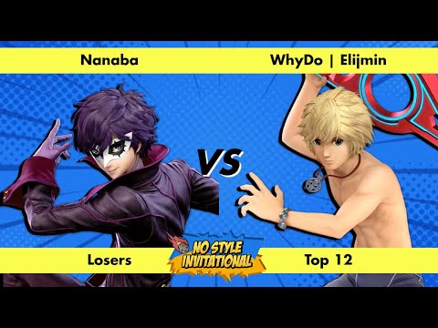 No Style Invitational - Nanaba (Joker) vs WhyDo | Elijmin (Shulk) - Losers Top 12 - Ultimate Singles