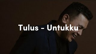 Download lagu Tulus - Untukku (Christye) mp3
