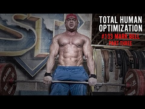 #133 Mark Bell Part 3 | Total Human Optimization Podcast