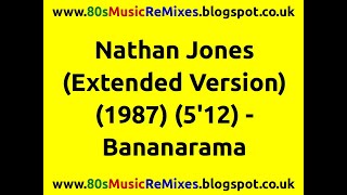 Nathan Jones (Extended Version) - Bananarama | 80s Dance Music | 80s Club Mixes | 80s Club Music