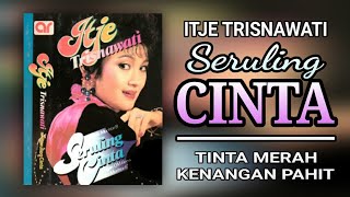 Download lagu ITJE TRISNAWATI - SERULING CINTA (FULL ALBUM) mp3 Download lagu ITJE TRISNAWATI - SERULING CINTA (FULL ALBUM) mp3