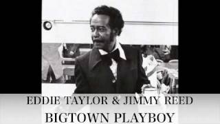 BIGTOWN PLAYBOY - Eddie Taylor