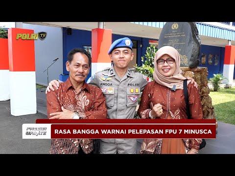 PRESISI UPDATE: KELUARGA BANGGA LEPAS KEBERANGKATAN SATGAS FPU 7 MINUSCA 09/10/2025 (18.40)