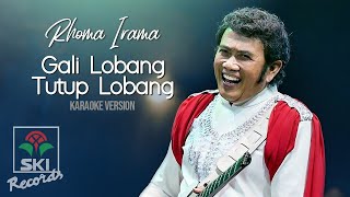Download lagu Rhoma Irama - Gali Lobang Tutup Lobang (Karaoke Version) mp3