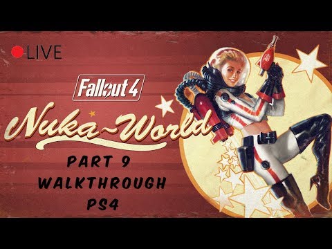 Fallout 4: Nuka World Walkthrough Episode 9 [HD PS4 - No Commentary]