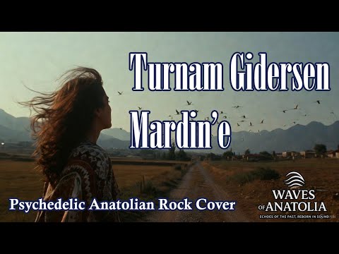 Turnam Gidersen Mardin’e | Psychedelic Anatolian Rock (Cover)