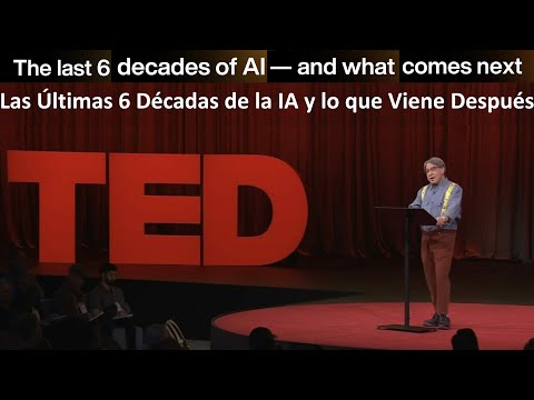Ray Kurzweil "The Last 6 Decades of AI — and What Comes Next" Últimas 6 Décadas de IA - TED 27JUN'24