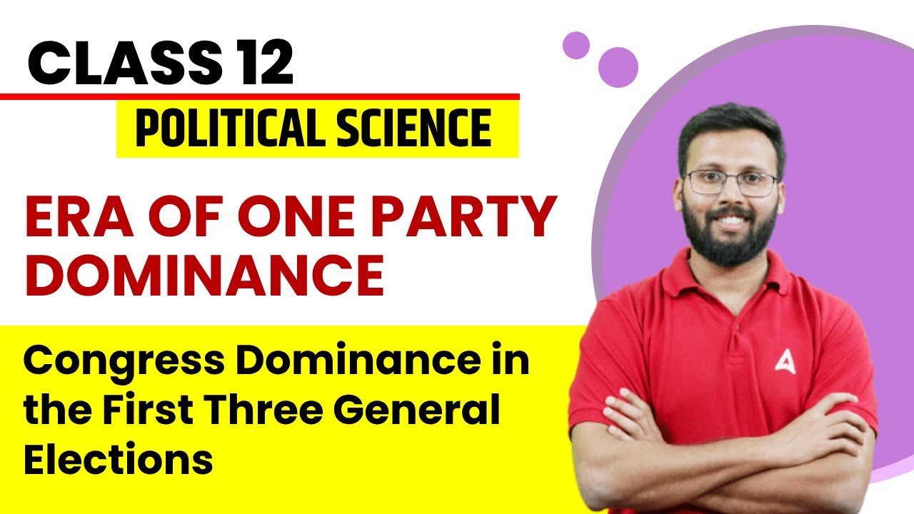 Congress Dominance in the First Three General Elections | Class 12 Political Science