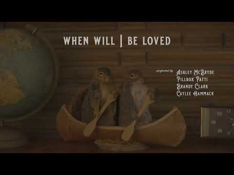 Ashley McBryde, Brandy Clark, Caylee Hammack, & Pillbox Patti - When Will I Be Loved (Lyric Video)